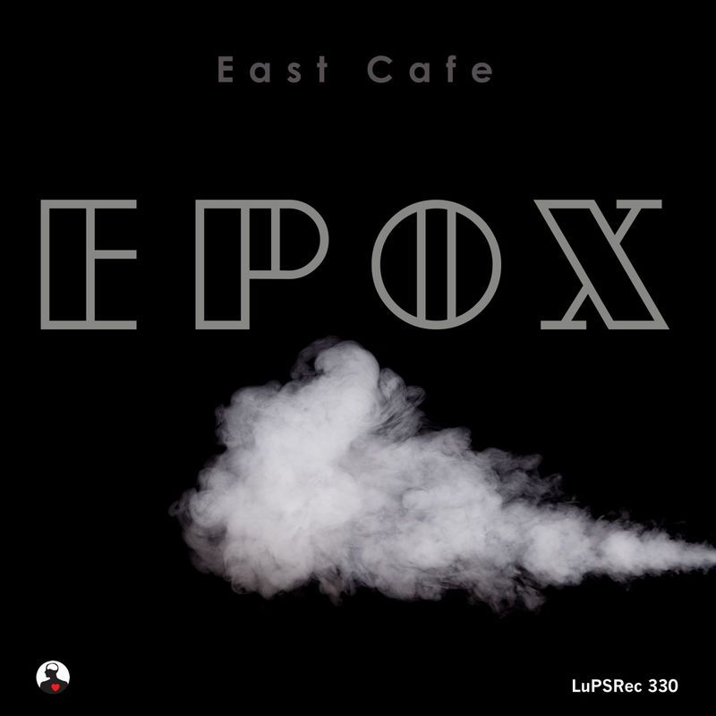 East Cafe - Epox [LUPSREC330]